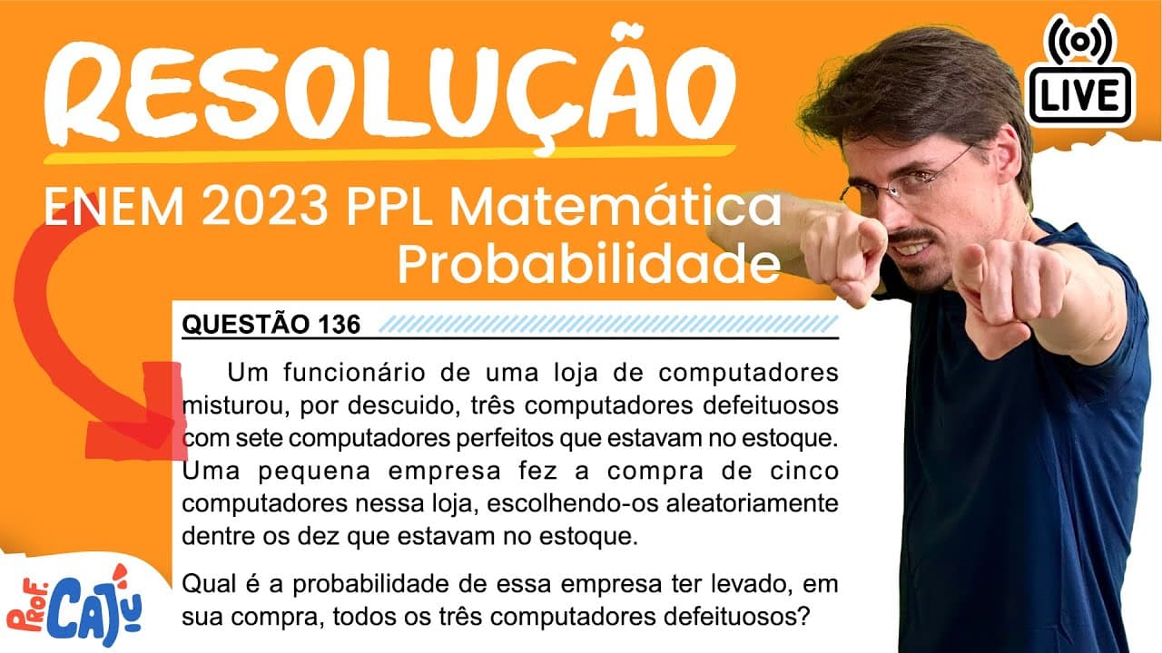 Thumbnail: [ENEM 2023 PPL] 136 📘 PROBABILIDADE Um funcionário de uma loja de computadores misturou, por