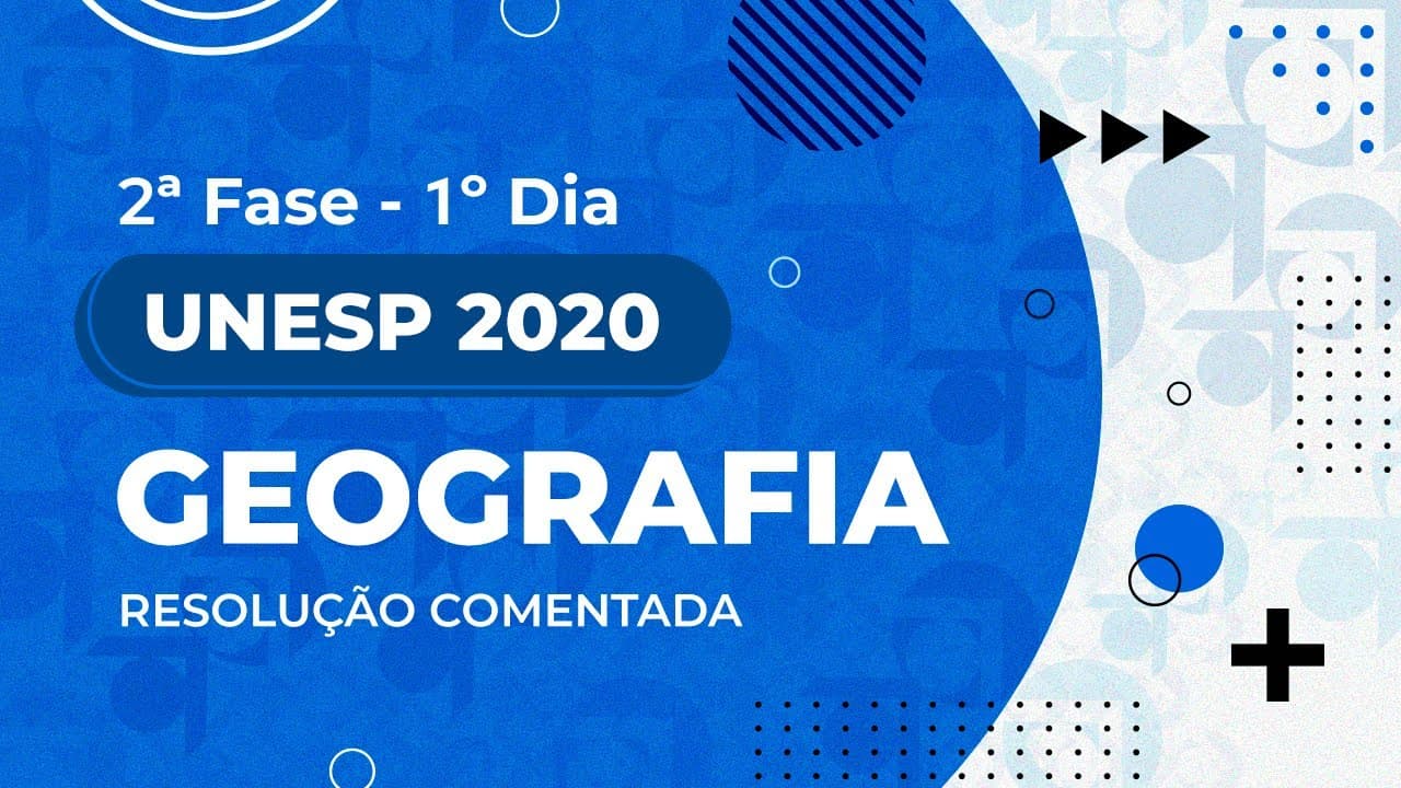 Thumbnail: Resolução Comentada - UNESP 2020 - 2ª fase - 1º dia - Geografia