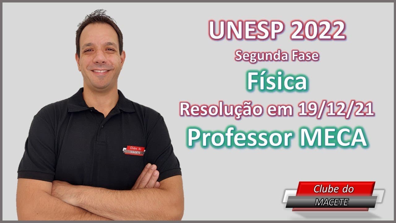 Thumbnail: Resolução Unesp 2022 Segunda Fase - Física