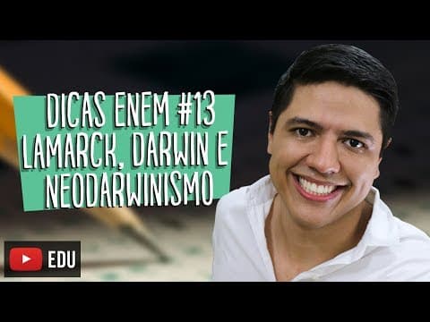 Thumbnail da aula: LAMARCK, DARWIN E NEODARWINISMO - DICA ENEM BIOLOGIA #13 - Prof. Kennedy Ramos