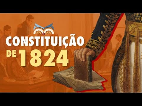Thumbnail da aula: Constituição de 1824 | Resumo da 1ª Constituição Brasileira