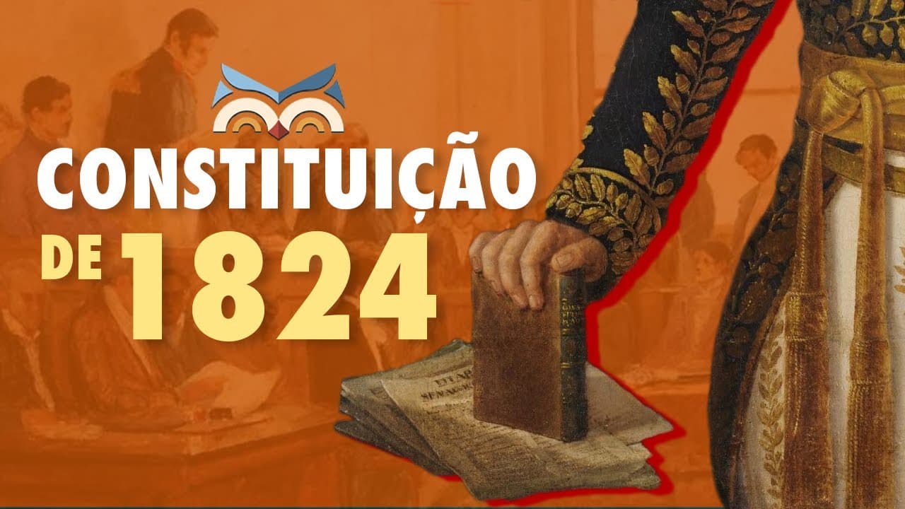Thumbnail: Constituição de 1824 | Resumo da 1ª Constituição Brasileira