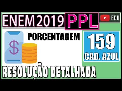 Thumbnail da aula: [ENEM 2019 PPL] 159 📘 PORCENTAGEM A conta de telefone de uma loja foi, nesse mês, de R$ 200,00