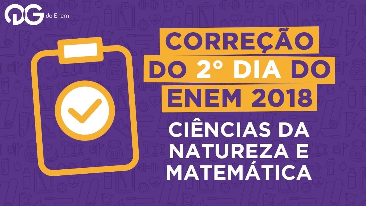 Thumbnail: Correção ENEM 2018: Ciências da Natureza e Matemática