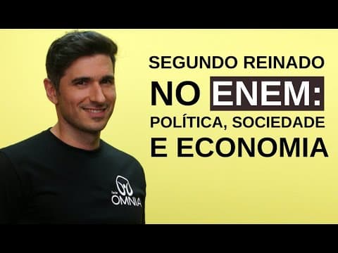 Thumbnail da aula: Segundo Reinado no Enem: Política, Sociedade e Economia - Brasil Escola