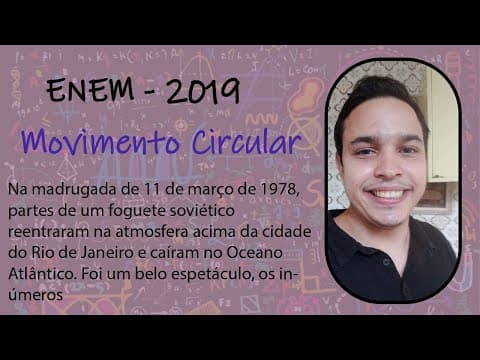 Thumbnail da aula: ENEM 2019 - Na madrugada de 11 de março de 1978, partes de um foguete soviético reentraram na