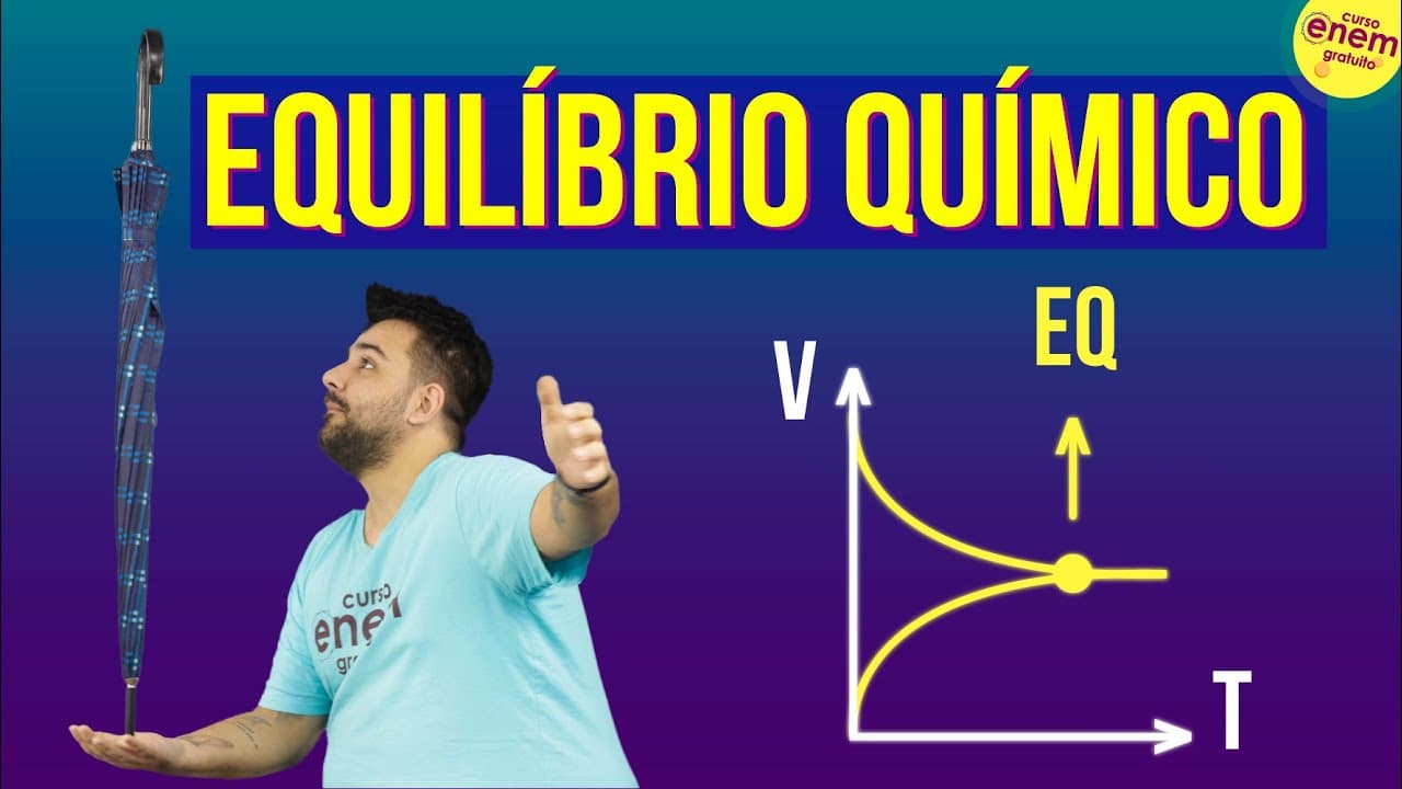 Thumbnail: EQUILÍBRIO QUÍMICO: DEFINIÇÃO, CÁLCULOS E GRÁFICOS | Resumo de Química para o Enem