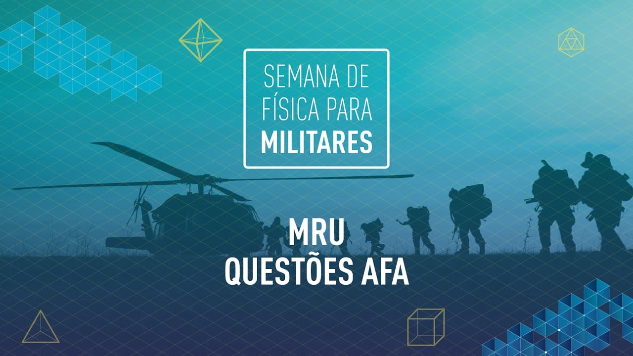 Thumbnail: MRU - Movimento Retilíneo e Uniforme | Questões AFA