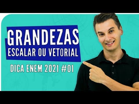 Thumbnail da aula: Grandezas Escalar ou Vetorial  – DICA ENEM 2021 #01 – Bioexplica