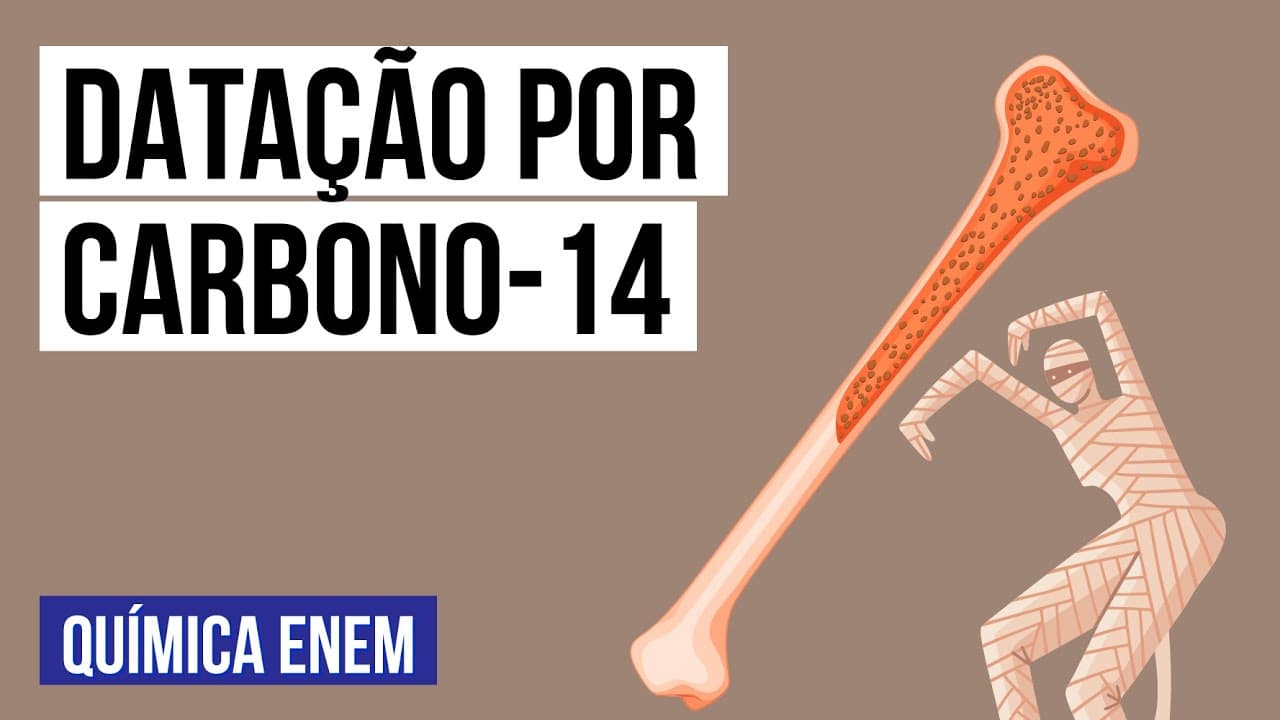 Thumbnail: O QUE É DATAÇÃO POR CARBONO-14? | Resumo de Química para o Enem