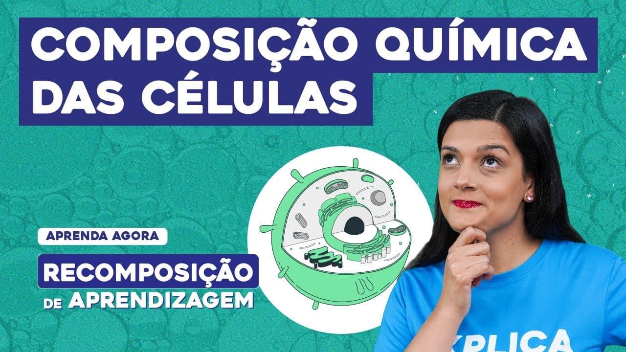 Thumbnail: COMPOSIÇÃO QUÍMICA DAS CÉLULAS | Biologia | Recomposição de Aprendizagem | Cláudia de Souza Aguiar