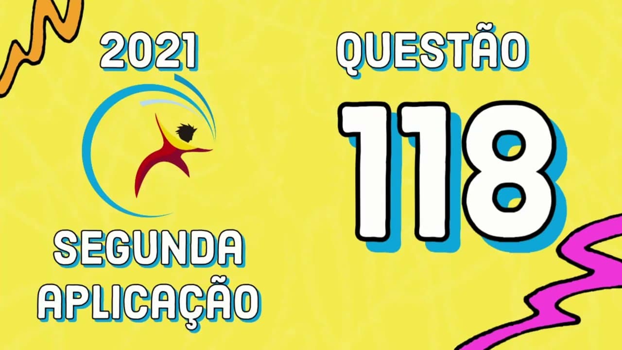 Thumbnail: ENEM 2021 | SEGUNDA APLICAÇÃO | QUESTÃO 118