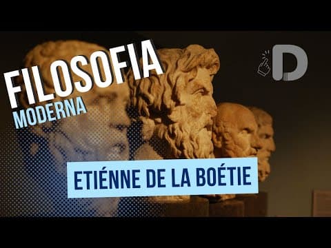 Thumbnail da aula: Étienne De La Boétie - Filosofia Moderna - Preparatório Enem