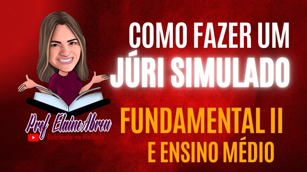 Thumbnail: COMO FAZER UM JÚRI SIMULADO COM ALUNOS - Fundamental II e Ensino Médio