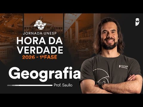 Thumbnail da aula: Hora da Verdade UNESP 2026 1ª FASE - Geografia com prof. Saulo Takami