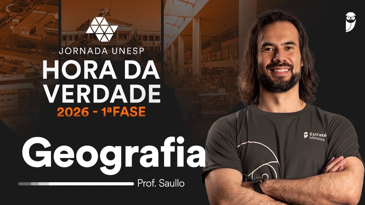 Thumbnail: Hora da Verdade UNESP 2026 1ª FASE - Geografia com prof. Saulo Takami