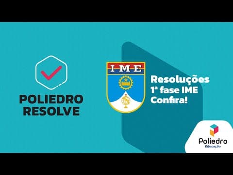 Thumbnail da aula: Poliedro Resolve | IME 2022 - 1ª Fase | Comentários Gerais
