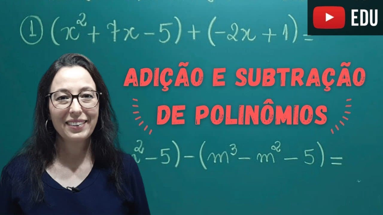 Thumbnail: POLINÔMIOS - Adição e Subtração de Polinômios - Professora Angela Matemática