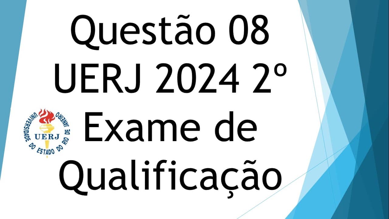 Thumbnail: Correção da questão 08 UERJ 2024 Segundo Exame de Qualificação