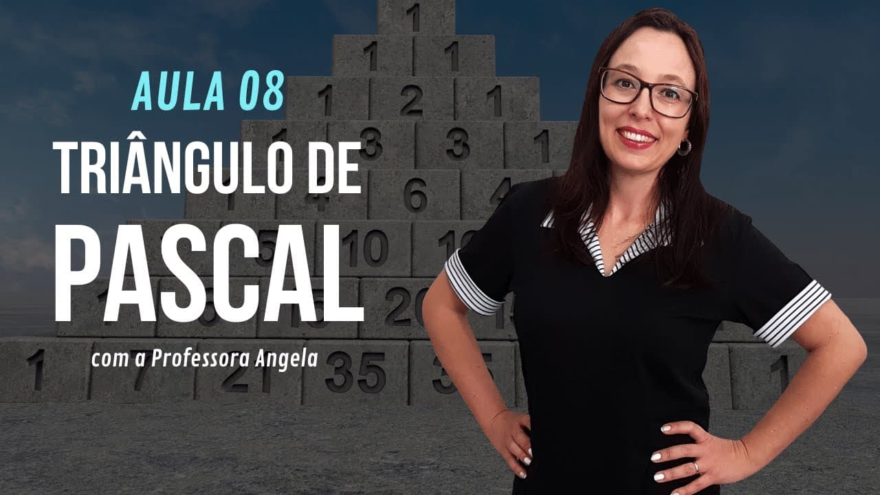 Thumbnail: Triângulo de Pascal - AULA 8 - Curso de Análise Combinatória - Professora Angela