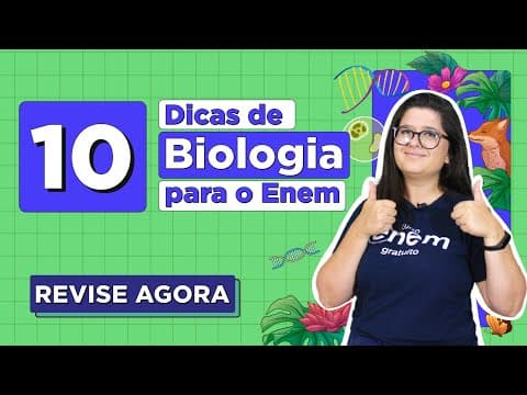 Thumbnail da aula: 10 DICAS DE BIOLOGIA PARA O ENEM: macetes para acertar mais questões de ciências da natureza