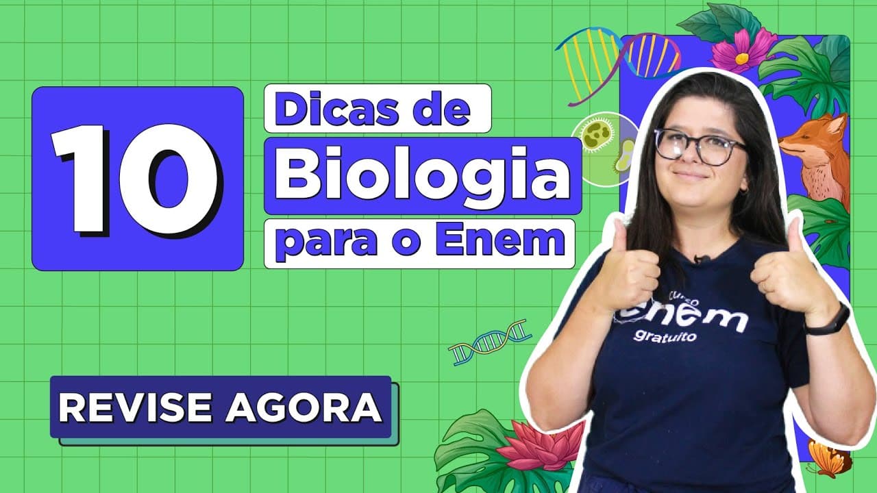 Thumbnail: 10 DICAS DE BIOLOGIA PARA O ENEM: macetes para acertar mais questões de ciências da natureza