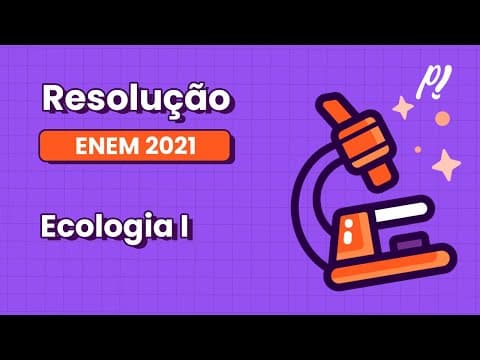 Thumbnail da aula: ENEM 2021 - Ecologia I | Em um ecossistema é observada a seguinte teia alimentar...