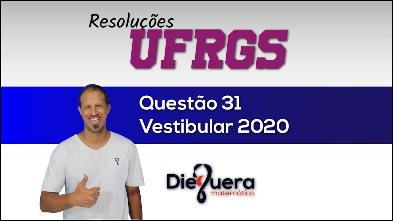 Thumbnail: UFRGS 2020 - Questão 31 [MATEMÁTICA]