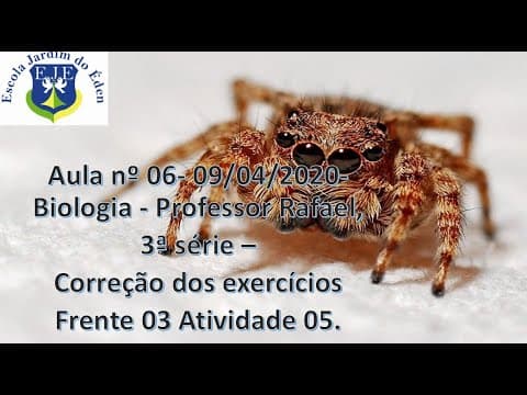 Thumbnail da aula: Aula nº 06  09 04 2020  Bio Professor Rafael, 3 série- correção dos exercícios Frente 3 Atividade 04