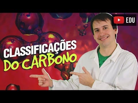 Thumbnail da aula: 2. Introdução a Química Orgânica: Classificações do Carbono (Aula 2/4) [Química Orgânica]