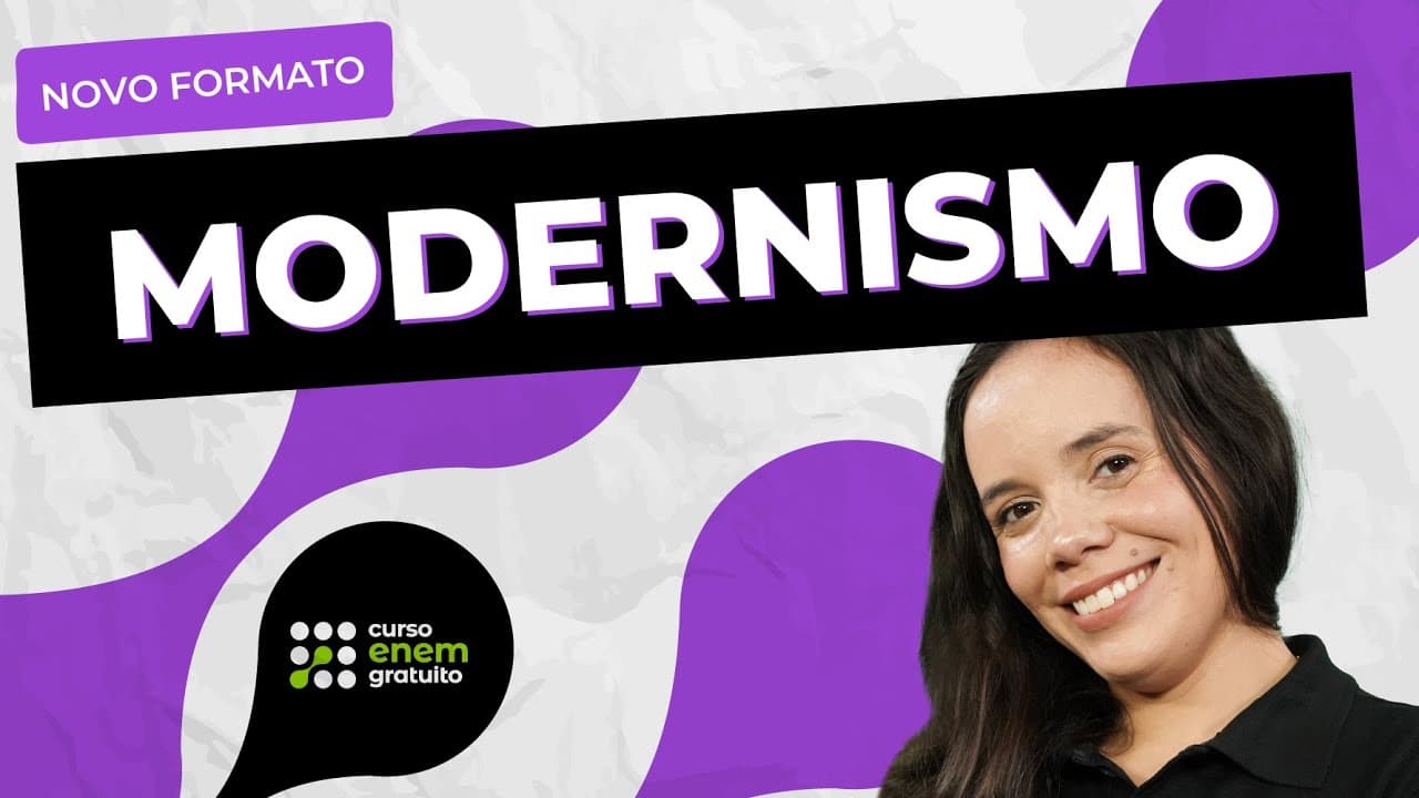 Thumbnail: MODERNISMO | Literatura para o Enem e Encceja| Fernanda Souza