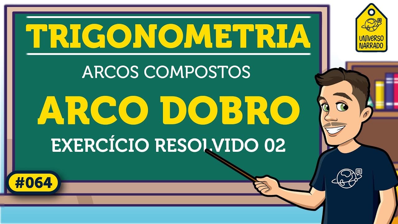 Thumbnail: Arco Dobro: Exemplo 02 | Trigonometria