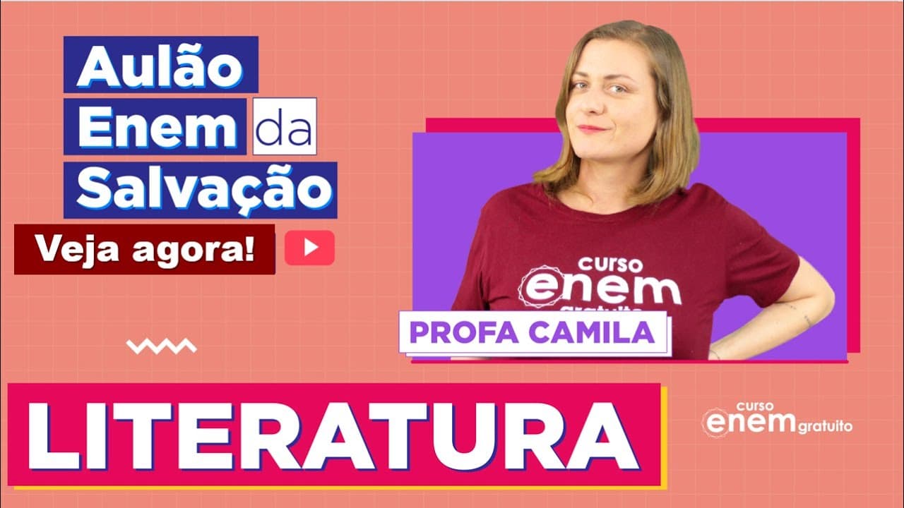 Thumbnail: AULÃO ENEM DE LITERATURA | AULÃO DA SALVAÇÃO. Veja o que mais cai. Profe Camila Brambilla