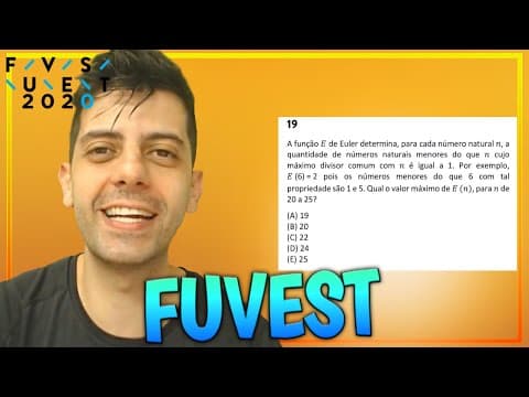 Thumbnail da aula: FUVEST 2020 - Q19 Mat - A função E de Euler determina, para cada número