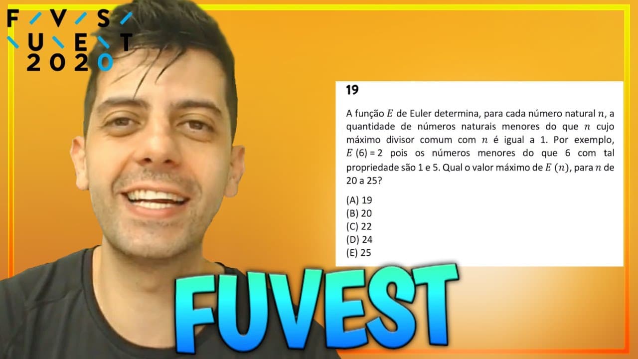 Thumbnail: FUVEST 2020 - Q19 Mat - A função E de Euler determina, para cada número