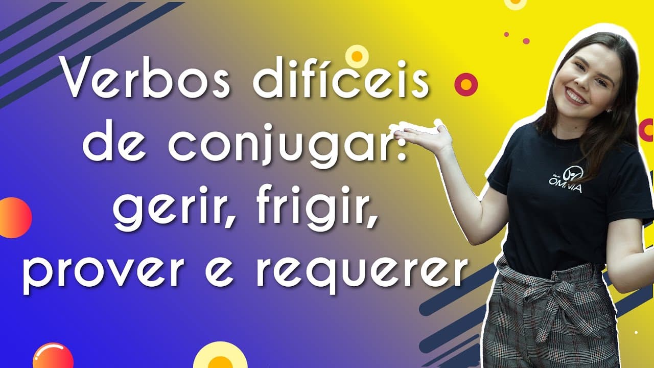 Thumbnail: Verbos difíceis de conjugar: gerir, frigir, prover e requerer - Brasil Escola