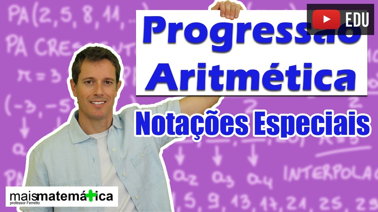 Thumbnail: Progressão Aritmética PA: Notações Especiais (aula 4 de 6)