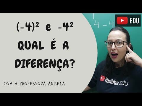 Thumbnail da aula: (-4)² e -4² Você sabe qual é a diferença? Professora Angela