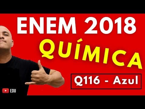 Thumbnail da aula: ENEM 2018 QUÍMICA - Tema: CÉLULAS SOLARES E CORANTES (Questão 116 - Prova Azul)