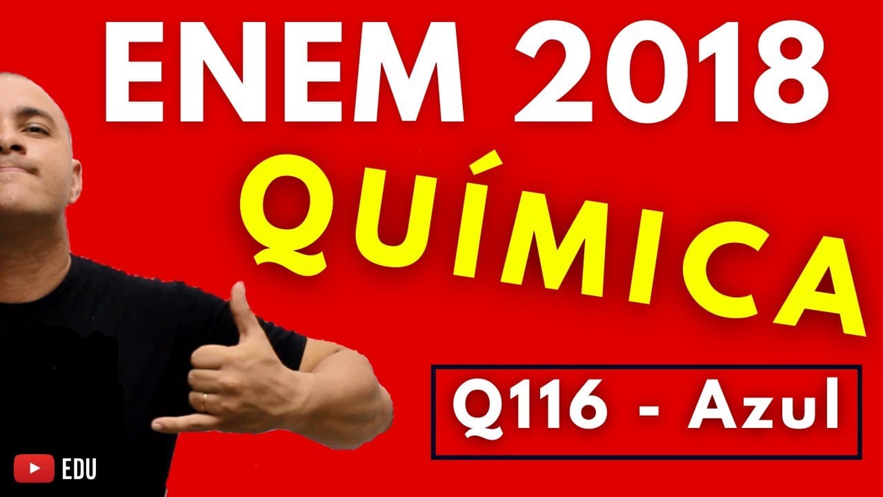Thumbnail: ENEM 2018 QUÍMICA - Tema: CÉLULAS SOLARES E CORANTES (Questão 116 - Prova Azul)