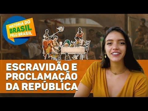 Thumbnail da aula: HISTÓRIA DA ESCRAVIDÃO NO BRASIL E PROCLAMAÇÃO DA REPÚBLICA (aula completa) - Débora Aladim