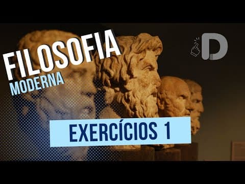 Thumbnail da aula: Exercícios Parte 1 - Filosofia Moderna - Preparatório Enem