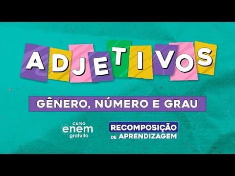Thumbnail da aula: ADJETIVOS: gênero, número e grau | Português | Recomposição de Aprendizagem | Fernanda Souza