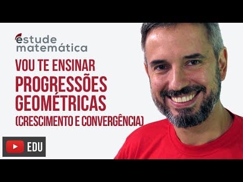 Thumbnail da aula: P.G. (crescimento e convergência) [Progressão Geométrica: aula 3 de 7] – Vou te ensinar 67