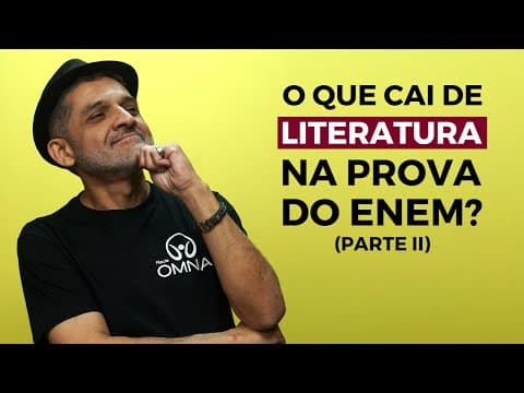 Thumbnail da aula: O que cai de Literatura na prova do Enem? (Parte 2) - Brasil Escola
