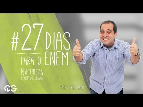 Thumbnail da aula: Usinas - Física | 27 Dias para o Enem