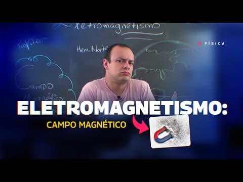 Thumbnail da aula: AULA FÍSICA - ELETROMAGNETISMO: Campo Magnético  - STOODI