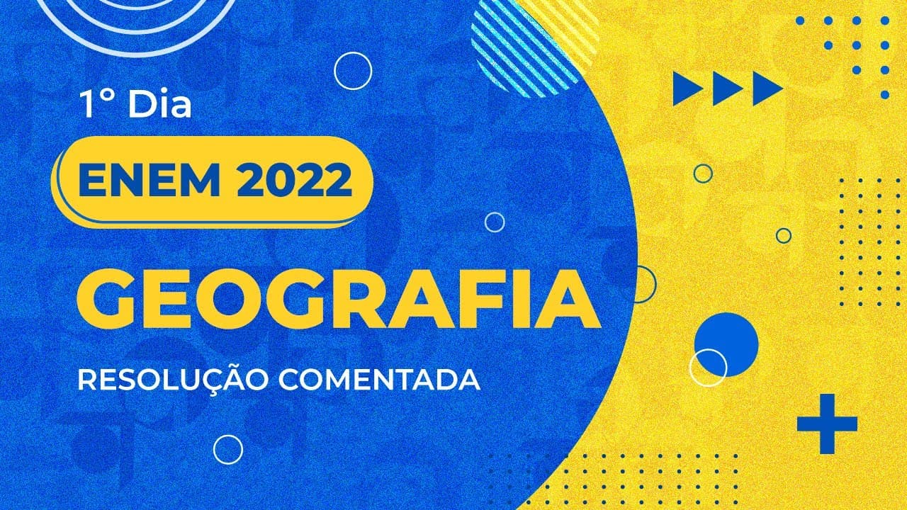 Thumbnail: Resolução Comentada - ENEM 2022 - 1º dia - Geografia