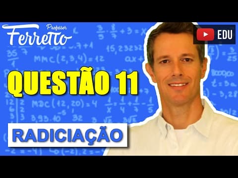 Thumbnail da aula: Questão 11 - Radiciação