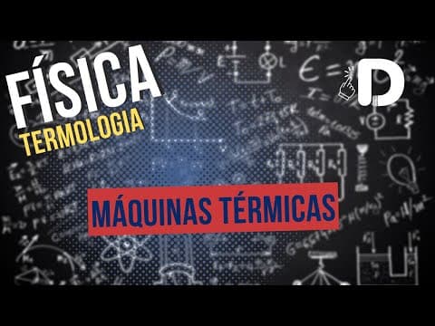Thumbnail da aula: Máquinas Térmicas - Termologia - Física - Preparatório Enem